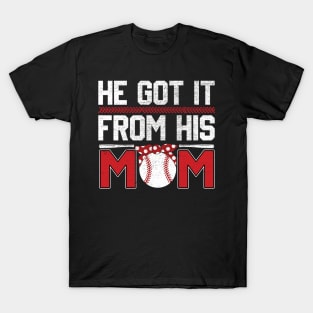 He Got It From His Mom Funny Baseball Mom Player Vintage T-Shirt